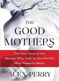 在飛比找三民網路書店優惠-The Good Mothers ― The True St