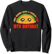 [X.Style] Happy 15 Birthday 15 Year Old Taco Pun Taco 15th Birthday Sweatshirt ds1012 Sweater (S) Black