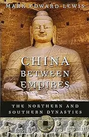 China between Empires: The Northern and Southern Dynasties: 2