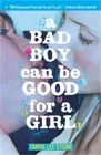 A Bad Boy Can Be Good for a Girl (Paperback or Softback)