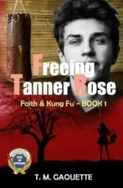 Freeing Tanner Rose [Faith & Kung Fu]