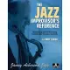 The Jazz Improvisor’s Reference: Refreshing and Penetrating Insights for Creative Growth