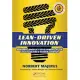 Lean-Driven Innovation: Powering Product Development at the Goodyear Tire & Rubber Company