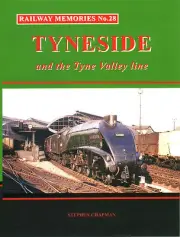 RAILWAY/TRAIN BOOK. Railway Memories No.28 Tyneside & The Tyne Valley Line