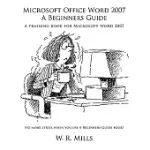 MICROSOFT OFFICE WORD 2007 A BEGINNERS GUIDE