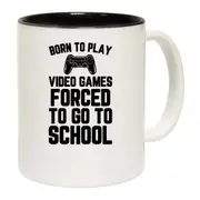 Gamer Born To Play Video Games Forced To Go To School Mug Cup