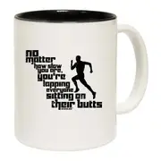 Running Fitness No Matter How Slow You Are Mug Cup