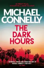 The Dark Hours: The gripping Ballard & Bosch Thriller (Ballard and Bosch)