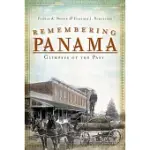 REMEMBERING PANAMA: GLIMPSES OF THE PAST