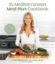 The Mediterranean Meal Plan Cookbook - 9781645676874