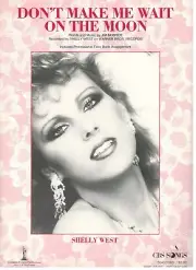 SHELLY WEST "DON'T MAKE ME WAIT ON THE MOON" SHEET MUSIC-PIANO/V/CHORDS-1984-NEW