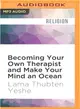 Becoming Your Own Therapist and Make Your Mind an Ocean