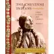 The Cheyenne Indians: Their History and Lifeways