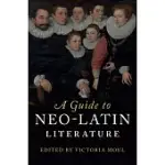 A GUIDE TO NEO-LATIN LITERATURE