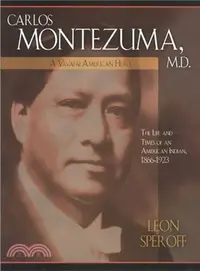 在飛比找三民網路書店優惠-Carlos Montezuma, M.D., a Yava