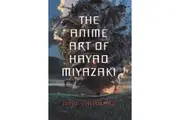 The Anime Art of Hayao Miyazaki
