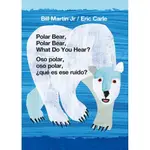 POLAR BEAR, POLAR BEAR, WHAT DO YOU HEAR? / OSO POLAR, OSO POLAR, ¿QUé ES ESE RUIDO?/BILL MARTIN JR.【三民網路書店】