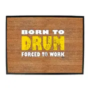 Born To Drum - Funny Novelty Doormat Man Cave Floor mat