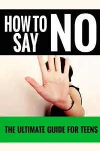 在飛比找博客來優惠-How To Say No: For Teens - The