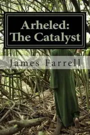 Arheled: The Catalyst: The Catalyst/Van Helsing by James Farrell (English) Paper