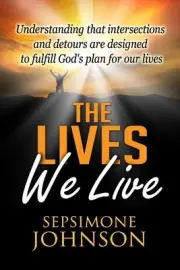 The Lives We Live: Understanding that intersections and detours are designed to