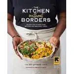 THE KITCHEN WITHOUT BORDERS: RECIPES AND STORIES FROM REFUGEE AND IMMIGRANT CHEFS