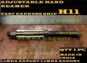 H11 Adjustable Hand Reamer H11 15/16" to1.1/16 " ( 23.8 - 27 mm) INDIA