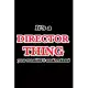 It’’s a director thing you wouldn’’t understand: Director gifts for women men Notebook journal Diary Cute funny humorous blank lined notebook Gift for s