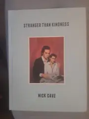 Book, Nick Cave:Stranger Than Kindness. Artefacts Memorabilia,Texts.