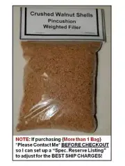 PINCUSHION CRUSHED WALNUT SHELLS FILLER ~ (1 CUP) **Contact for 2 or More Bags*