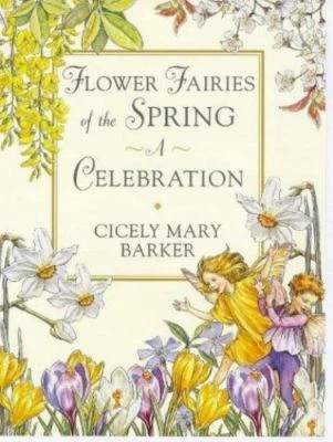 Flower Fairies of the Springtime: A Celebration