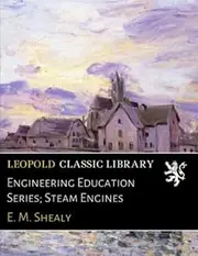 Engineering Education Series; Steam Engines