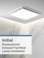 Replacement Exhaust Fan/Heat Lamp Installation Service - Initial