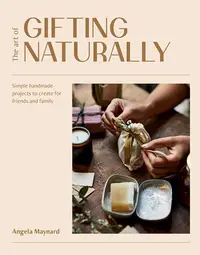 在飛比找誠品線上優惠-The Art of Gifting Naturally: 