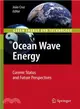Ocean Wave Energy ― Current Status and Future Prespectives