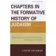 Chapters in the Formative History of Judaism: Sixth Series: More Essays on the History, Literature, and Theology of Judaism