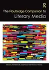 Astrid Ensslin The Routledge Companion to Literary Media (Hardback)
