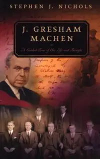 在飛比找博客來優惠-J. Gresham Machen: A Guided To