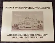Miami’s 90th Anniversary Calender A Historic Look At The Magic City 1986-1987