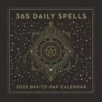 365 DAILY SPELLS 2025 DAY-TO-DAY CALENDAR