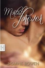 Mortal Forever by Jasmine Bowen (English) Paperback Book