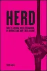 Herd: How to Change Mass Behaviour by Harnessing Our True Nature by Mark Earls