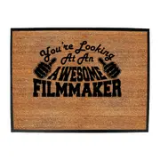 Youre Looking At An Awesome Filmmaker - Funny Novelty Doormat Man Cave Floor mat