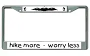 Hike More Worry Less Chrome License Plate Frame