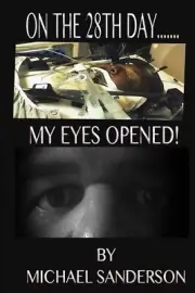 On the 28th Day...My Eyes Opened! by Michael Sanderson (English) Paperback Book