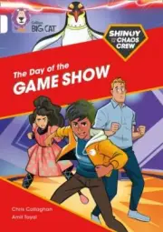 Shinoy and the Chaos Crew: The Day of the Game Show: Band 10/White (Collins Big