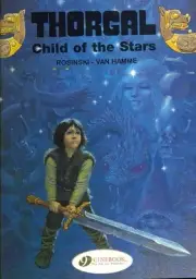 Thorgal : Child of the Stars, Paperback by Rosinski, Grzegorz; Van Hamme (ILT...