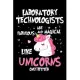 Laboratory Technologists Are Fabulous And Magical Like Unicorns Only Better: Unicorn Notebook, Productivity Planner, Schedule Book For Appointments, T