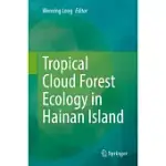 TROPICAL CLOUD FOREST ECOLOGY IN HAINAN ISLAND