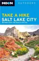 Moon Take a Hike Salt Lake City ― Hikes Within Two Hours of the City